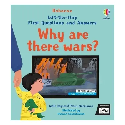 First Questions and Answers: Why are there wars? - Daynes, Katie a Mackinnon, Mairi