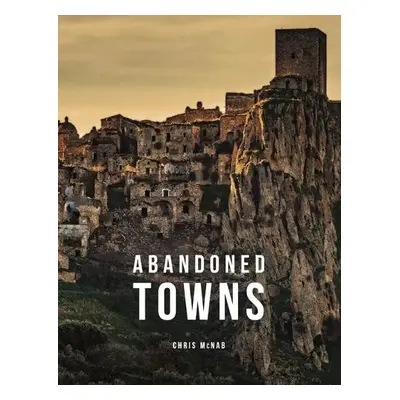 Abandoned Towns - McNab, Chris