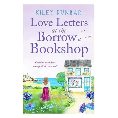 Love Letters at the Borrow a Bookshop - Dunbar, Kiley