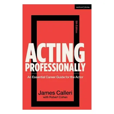 Acting Professionally - Cohen, Professor Robert (University of California, Irvine, USA) a Caller