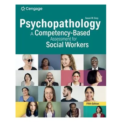 Psychopathology: A Competency-Based Assessment for Social Workers - Gray, Susan (Barry Universit