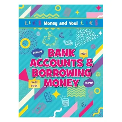 Bank Accounts a Borrowing Money - Birch, Astra