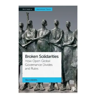 Broken Solidarities - Anderl, Felix (Philipps Universitat Marburg)