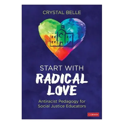 Start With Radical Love - Belle, Crystal