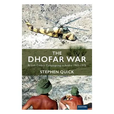 Dhofar War - Quick, Stephen