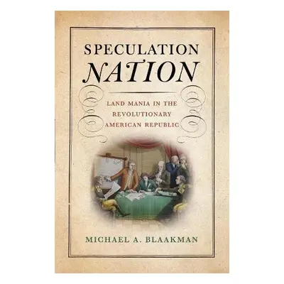 Speculation Nation - Blaakman, Michael A.