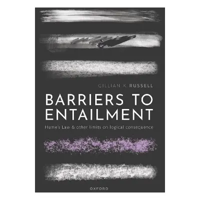 Barriers to Entailment - Russell, Prof Gillian K. (Professor of Philosophy, Professor of Philoso