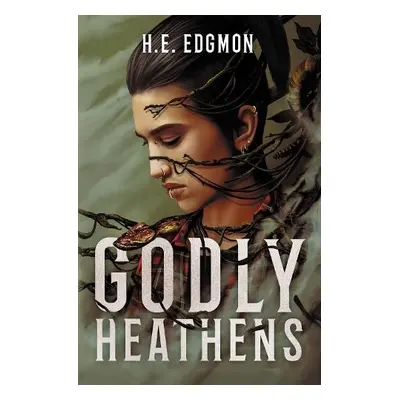 Godly Heathens - Edgmon, H.E.