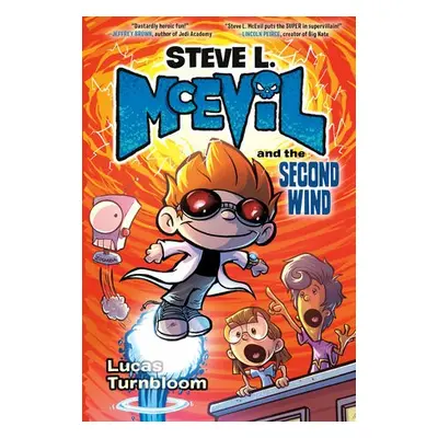 Steve L. McEvil and the Second Wind - Turnbloom, Lucas