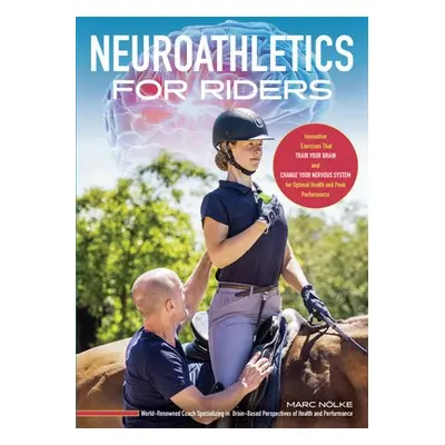 Neuroathletics for Riders - Noelke, Marc