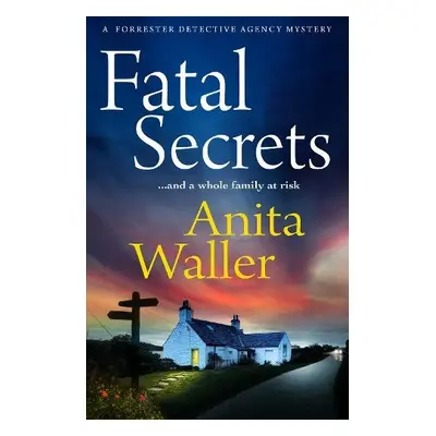 Fatal Secrets - Anita Waller