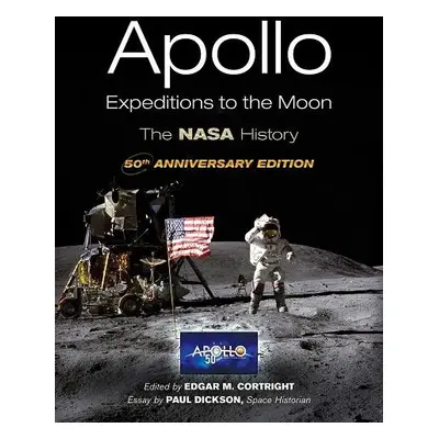 Apollo Expeditions to the Moon - Cortright, Edgar