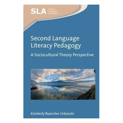 Second Language Literacy Pedagogy - Urbanski, Kimberly Buescher