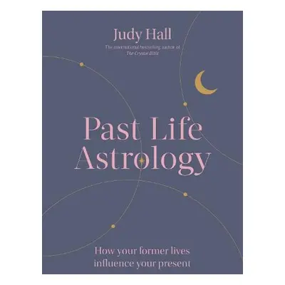 Past Life Astrology - Hall, Judy