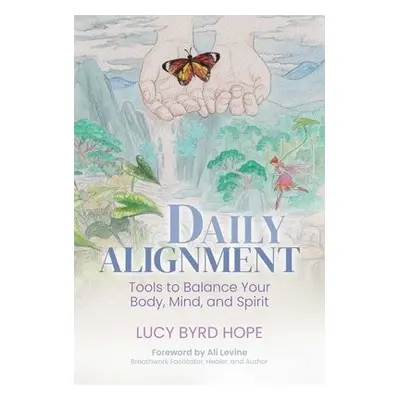 Daily Alignment - Byrd Hope, Lucy