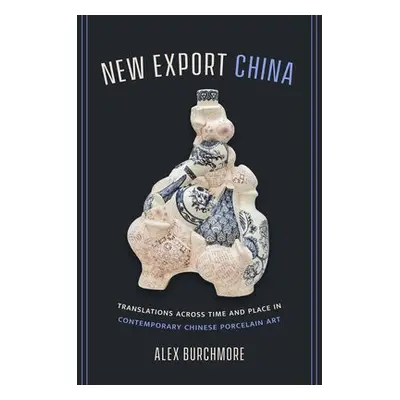 New Export China - Burchmore, Alex