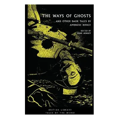 Ways of Ghosts - Bierce, Ambrose