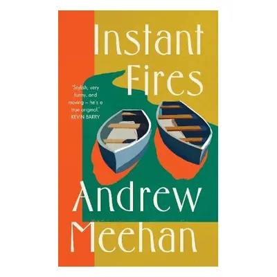 Instant Fires - Meehan, Andrew