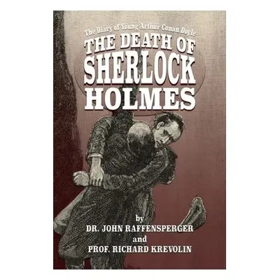 Death of Sherlock Holmes - Raffensperger, John a Krevolin, Richard