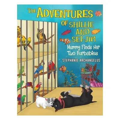 ADVENTURES OF SHILLIE a SEIJIM MUMMY FIN - Archangelus, Stephanie