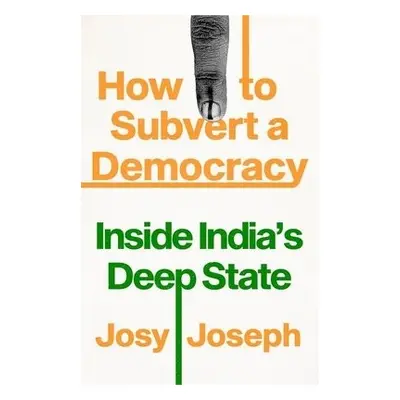 How to Subvert a Democracy - Joseph, Josy