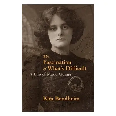 Fascination of What's Difficult - Bendheim, Kim