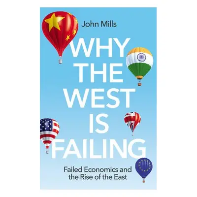 Why the West is Failing - Mills, John