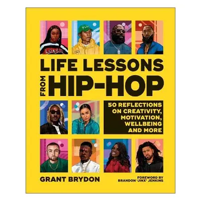 Life Lessons from Hip-Hop - Brydon, Grant