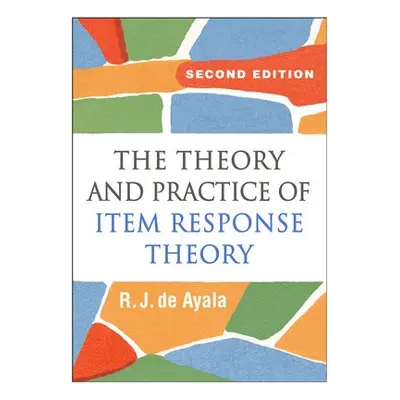 Theory and Practice of Item Response Theory, Second Edition - de Ayala, R. J. a Zumbo, Bruno D. 