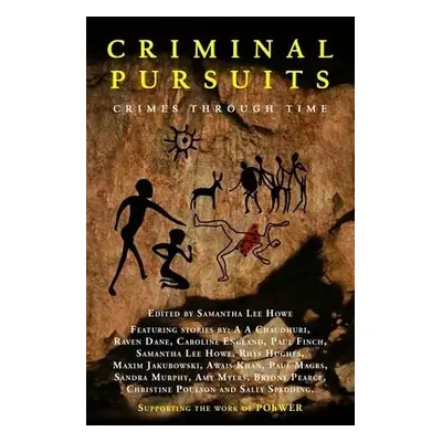 Criminal Pursuits: Crimes Through Time