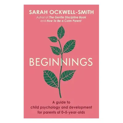 Beginnings - Ockwell-Smith, Sarah