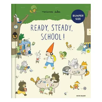 Ready, Steady, School! (large edition) - Dubuc, Marianne