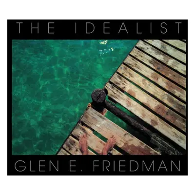 Idealist - Friedman, Glen E