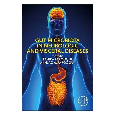 Gut Microbiota in Neurologic and Visceral Diseases