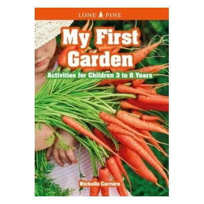 My First Garden - Carriere, Nicholle