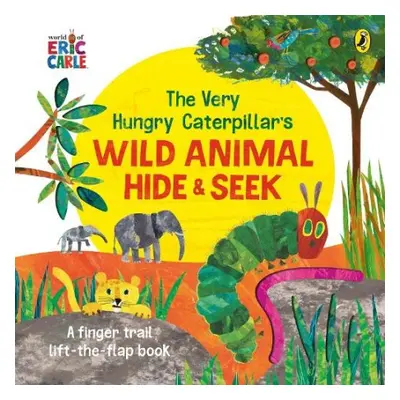 Very Hungry Caterpillar's Wild Animal Hide-and-Seek - Carle, Eric