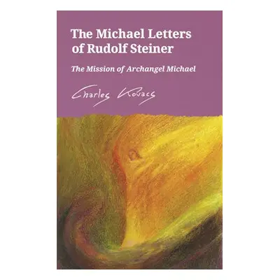 Michael Letters of Rudolf Steiner - Kovacs, Charles