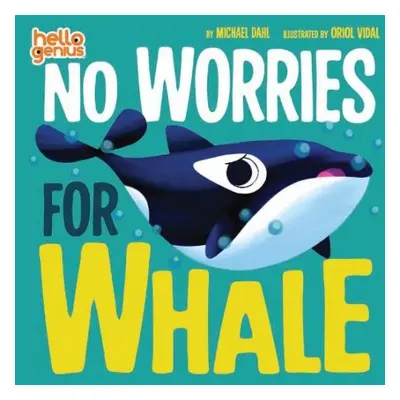 No Worries for Whale - Dahl, Michael (Author)