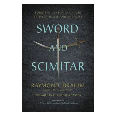 Sword and Scimitar - Ibrahim, Raymond a Hanson, Victor D