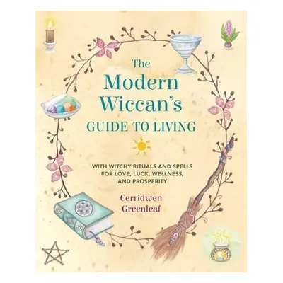 Modern Wiccan's Guide to Living - Greenleaf, Cerridwen