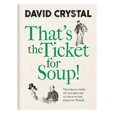 That's the Ticket for Soup! - Crystal, David