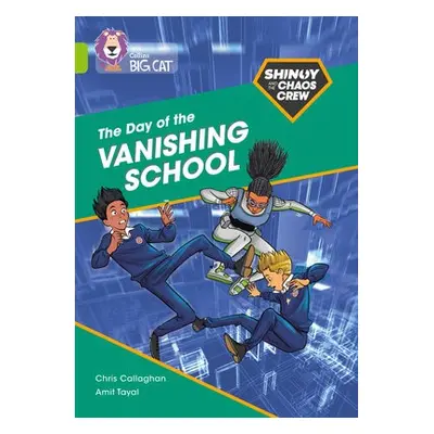 Shinoy and the Chaos Crew: The Day of the Vanishing School - Callaghan, Chris