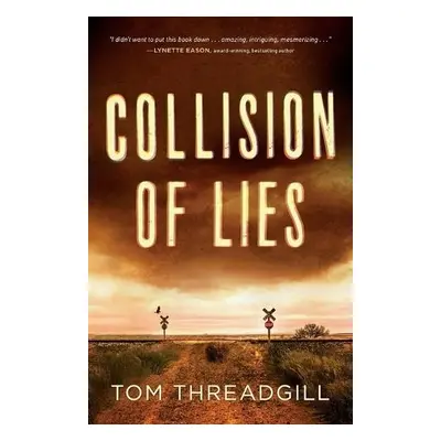 Collision of Lies - Threadgill, Tom