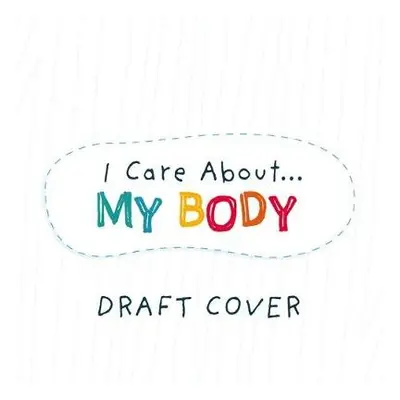 I Care About: My Body - Lennon, Liz