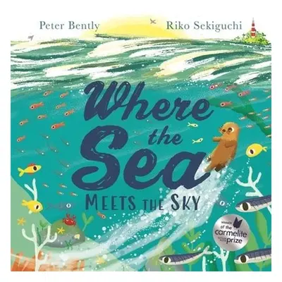 Where the Sea Meets the Sky - Bently, Peter