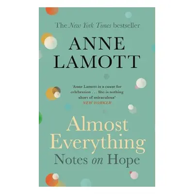 Almost Everything - Lamott, Anne