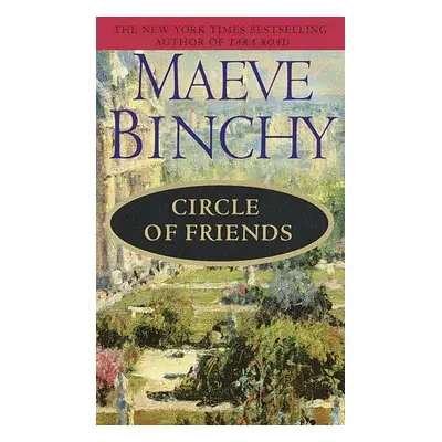 Circle of Friends - Binchy, Maeve