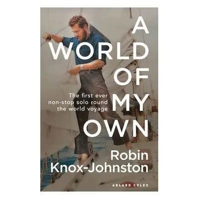 World of My Own - Knox-Johnston, Sir Robin