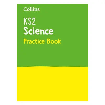 KS2 Science Practice Workbook - Collins KS2