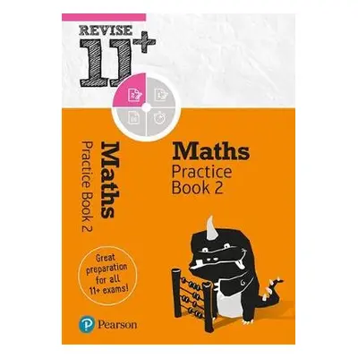 Pearson REVISE 11+ Maths Practice Book 2 for the 2023 and 2024 exams - Oliver, Diane